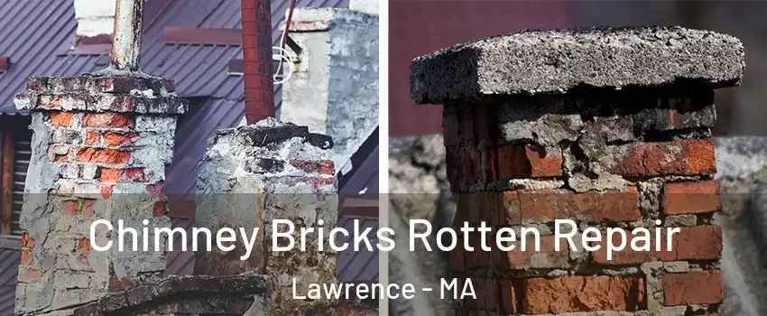  Chimney Bricks Rotten Repair Lawrence - MA