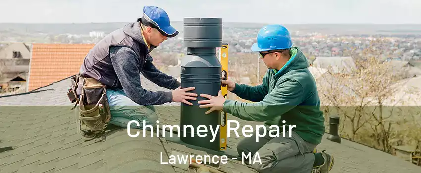 Chimney Repair Lawrence - MA