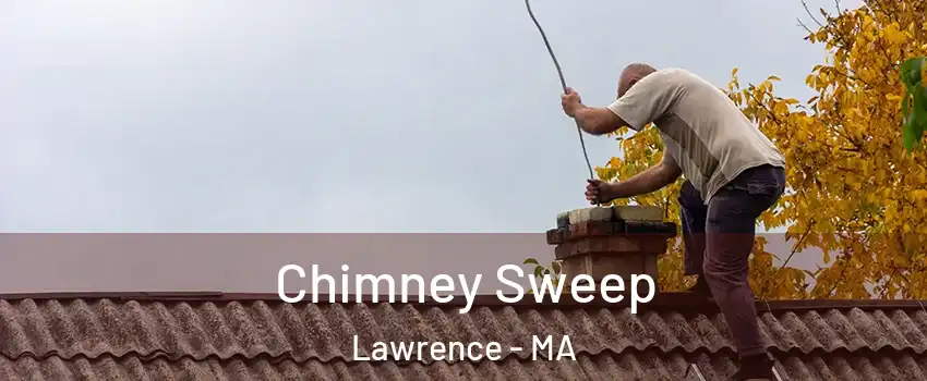  Chimney Sweep Lawrence - MA