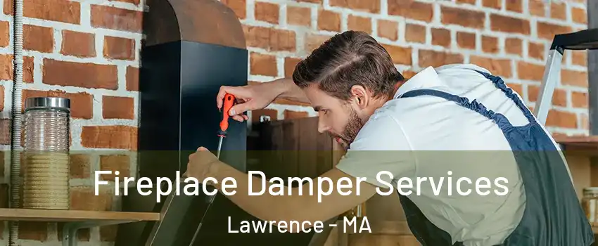  Fireplace Damper Services Lawrence - MA