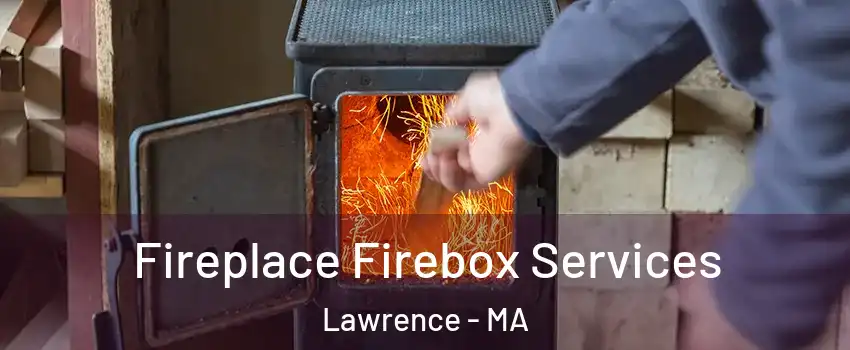  Fireplace Firebox Services Lawrence - MA