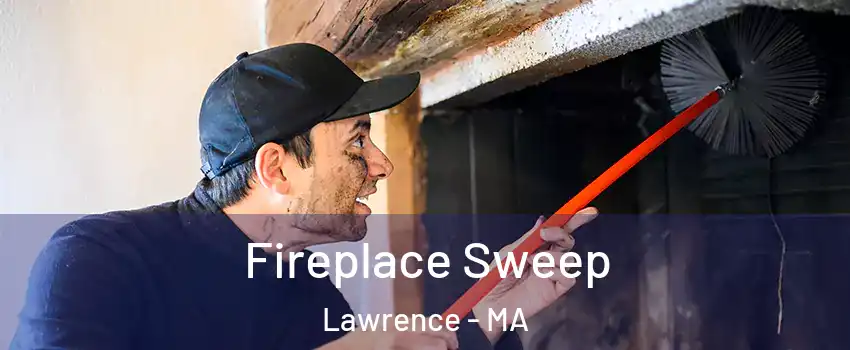  Fireplace Sweep Lawrence - MA