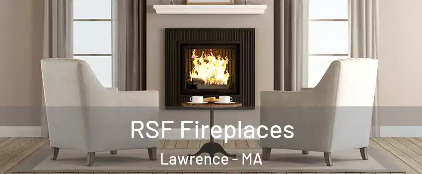  RSF Fireplaces Lawrence - MA